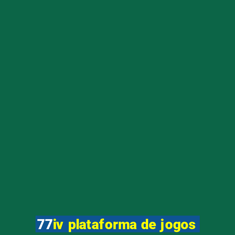 77iv plataforma de jogos